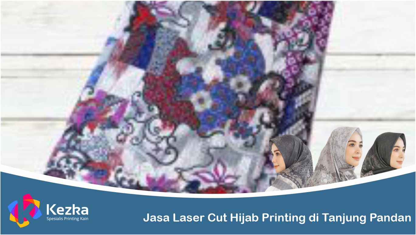 Jasa Laser Cut Hijab Printing di Tanjung Pandan