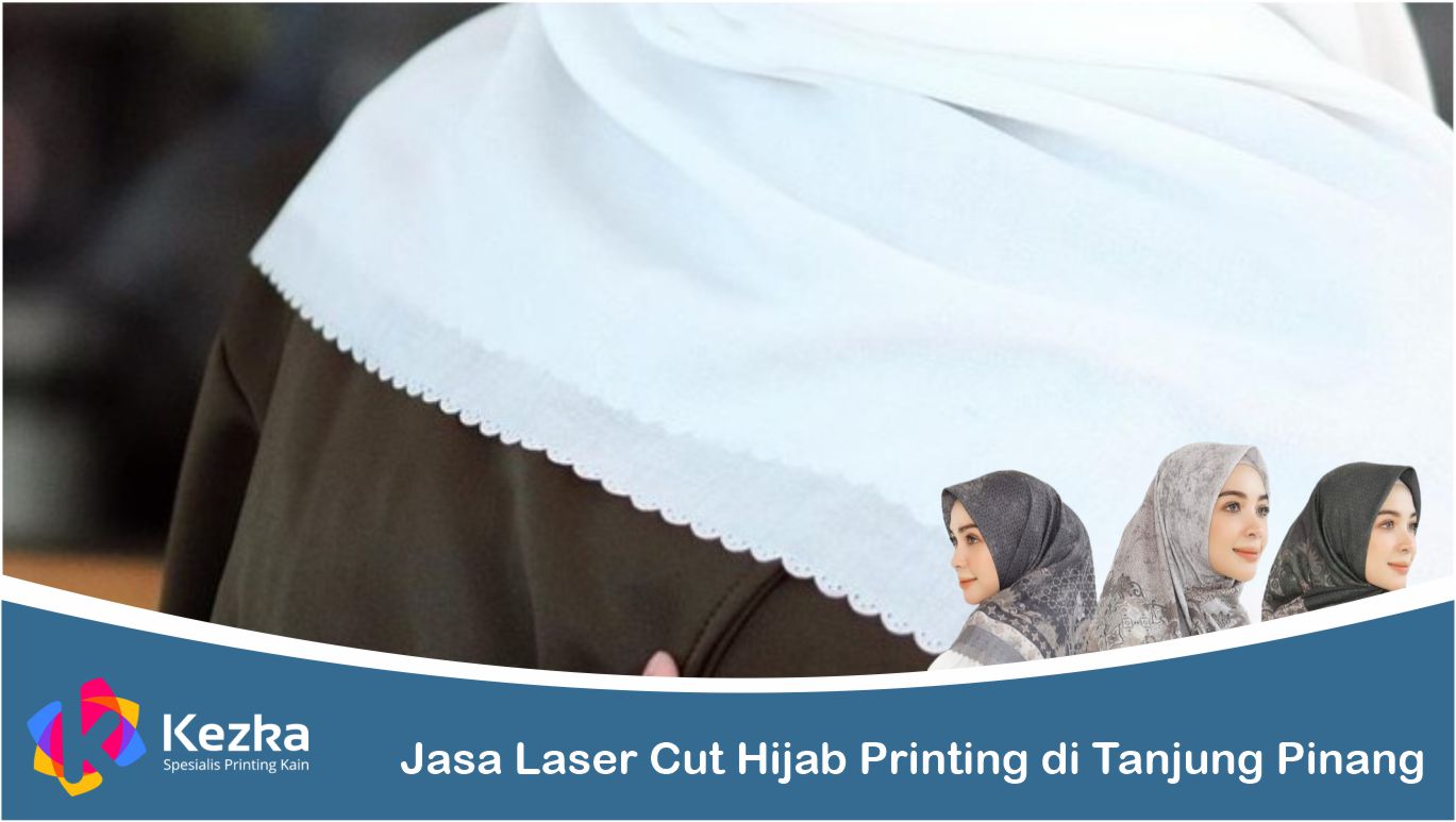 Jasa Laser Cut Hijab Printing di Tanjung Pinang